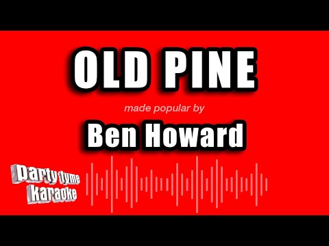 Ben Howard - Old Pine