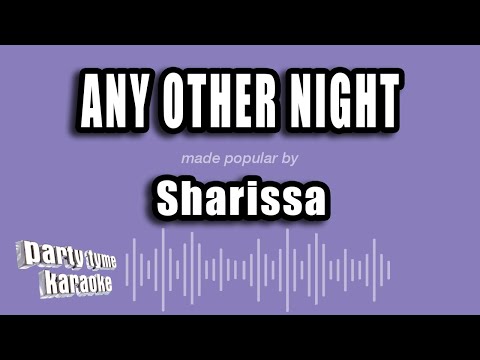 Sharissa - Any Other Night