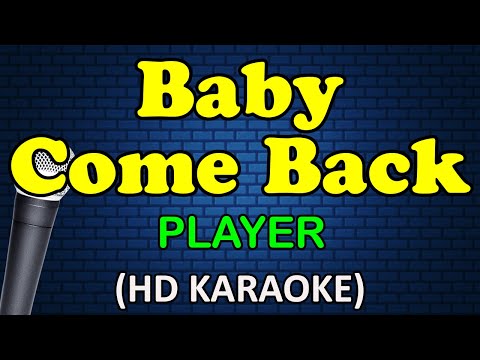 Player - BABY COME BACK