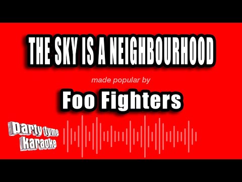 Foo Fighters - The Sky Is A Neighbourhood