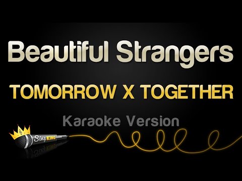 TOMORROW X TOGETHER - Beautiful Strangers