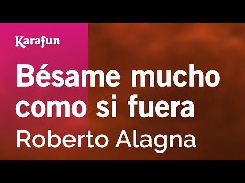 Roberto Alagna - Bésame mucho como si fuera