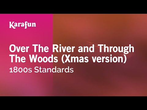 1800s Standards - Over the River and Through the Woods (Xmas Version)