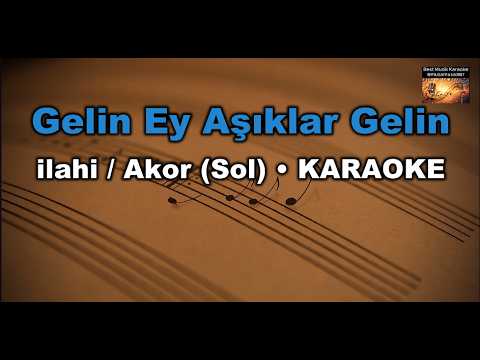 Gelin Ey Aşıklar Gelin - İlahi (Akor/G/Sol)