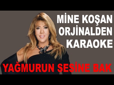MİNE KOŞAN YAĞMURUN SESİNE BAK