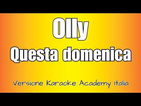 Olly, Juli - Questa domenica