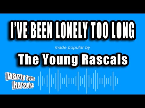 The Young Rascals - I've Been Lonely Too Long