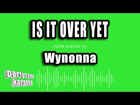 Wynonna - Is It Over Yet