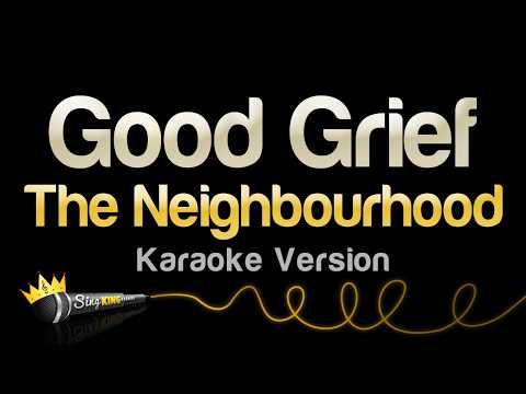 The Neighbourhood - Good Grief