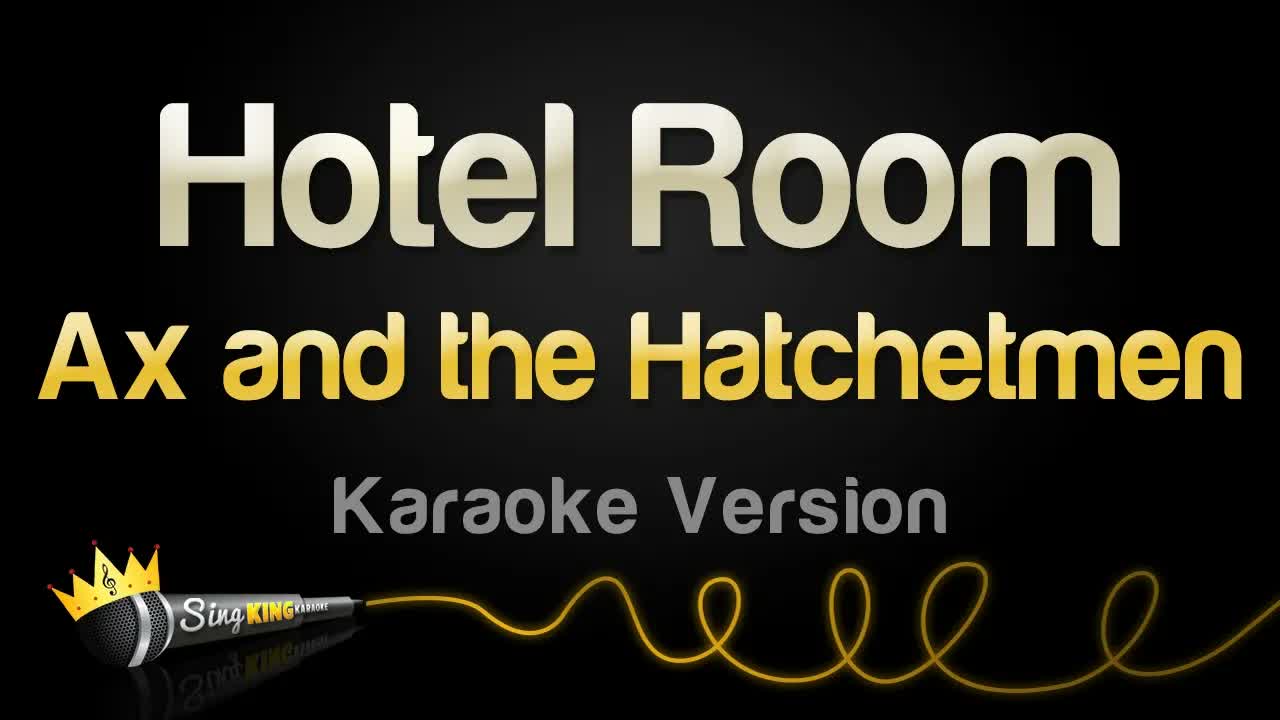Ax and the Hatchetmen - Hotel Room