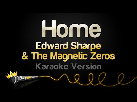 Edward Sharpe & The Magnetic Zeros - Home