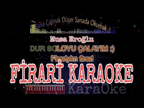 Firari Karaoke (Musa Eroğlu-Zara-Özgürcan Çoban)