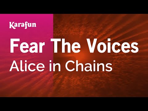 Alice in Chains - Fear the Voices