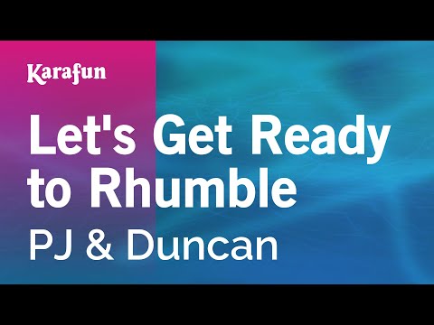PJ & Duncan - Let's Get Ready to Rhumble