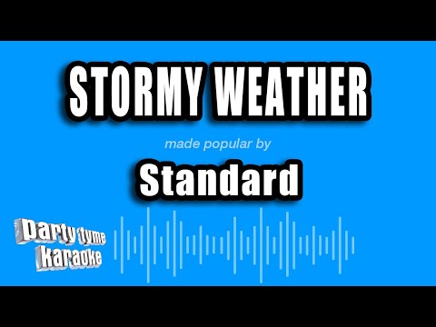 Standard - Stormy Weather