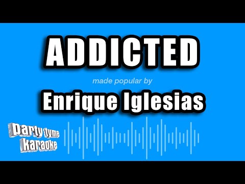 Enrique Iglesias - Addicted
