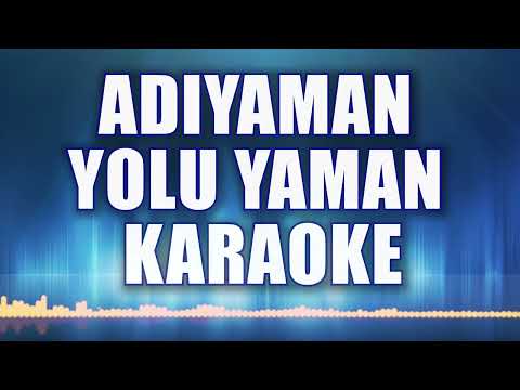 ADIYAMAN YOLU YAMAN KARAOKE ton:DO