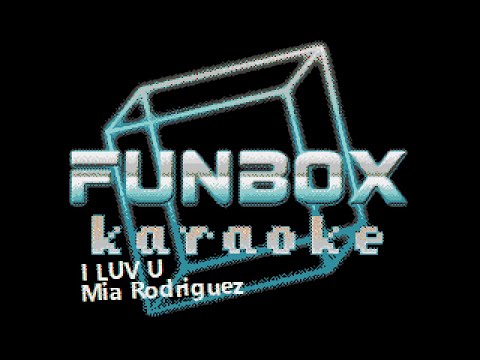 Mia Rodriguez - I Luv U