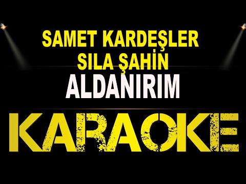 Samet Kardeşler x Sıla Şahin - Aldanırım