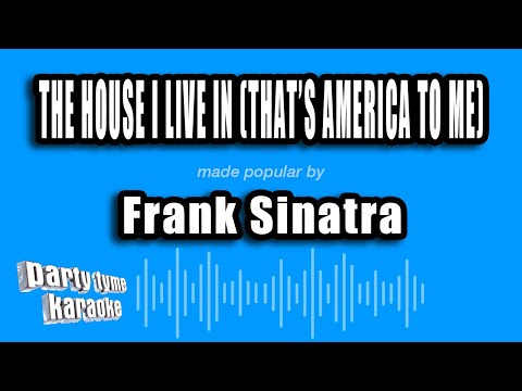 Frank Sinatra - The House I Live In (That's America To Me)