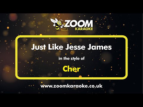 Cher - Just Like Jesse James