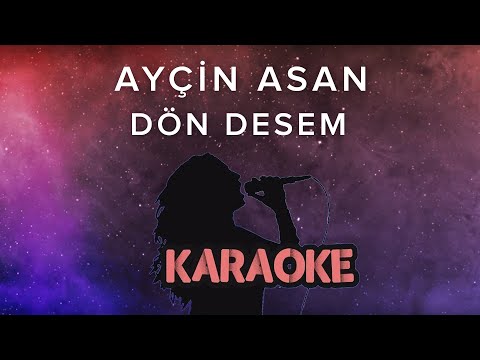 Ayçin Asan - Dön Desem