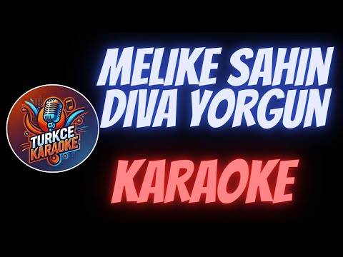 Melike Şahin - Diva Yorgun