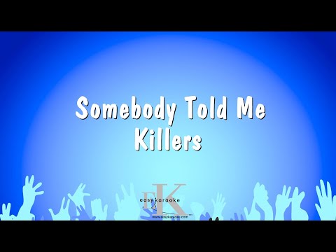 Killers - Somebody Told Me