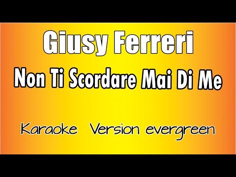 Giusy Ferreri - Non Ti Scordare Mai di me