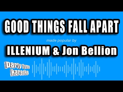 ILLENIUM & Jon Bellion - Good Things Fall Apart