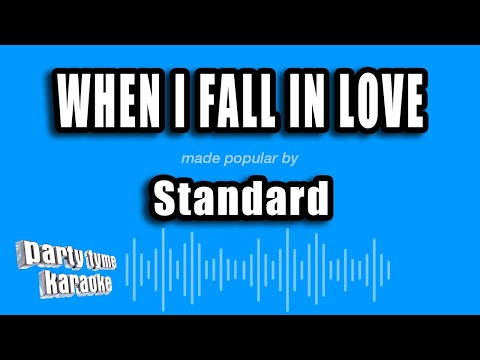 Standard - When I Fall In Love