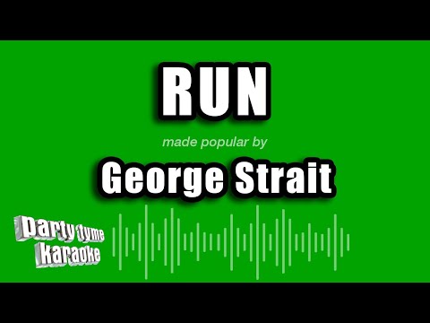 George Strait - Run