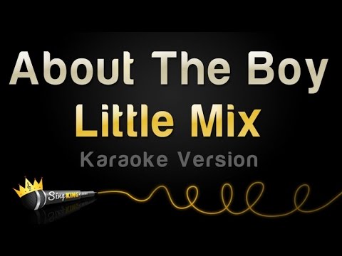 Little Mix - About The Boy