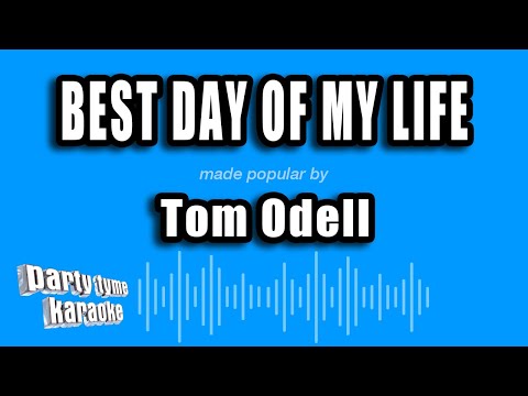 Tom Odell - Best Day Of My Life