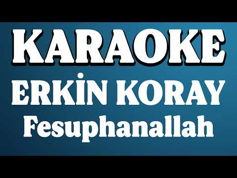 Erkin Koray - Fesuphanallah