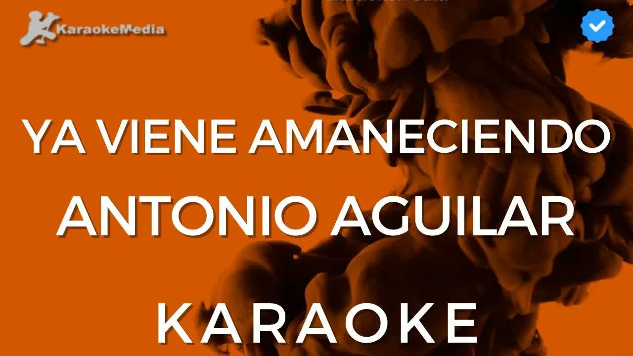 Antonio Aguilar - Ya viene amaneciendo