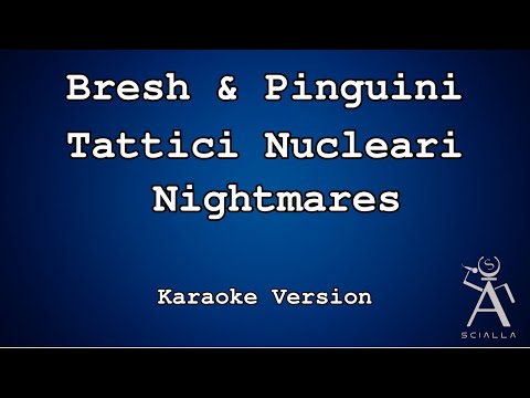 Bresh, Piguini Tattici Nucleari - Nightmares