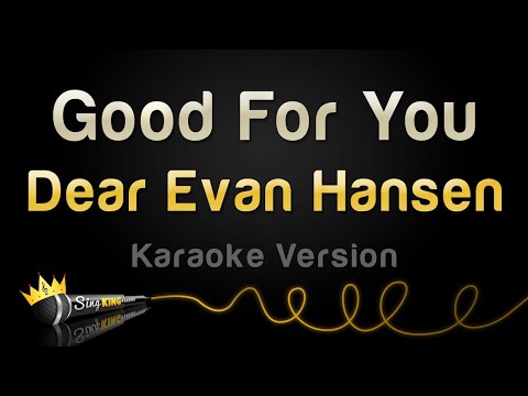 Dear Evan Hansen - Good For You
