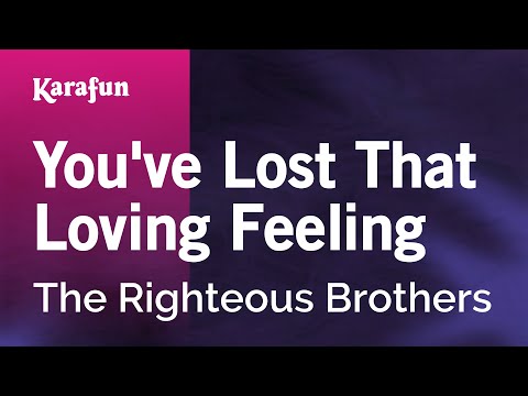 The Righteous Brothers - You've Lost That Lovin' Feelin'