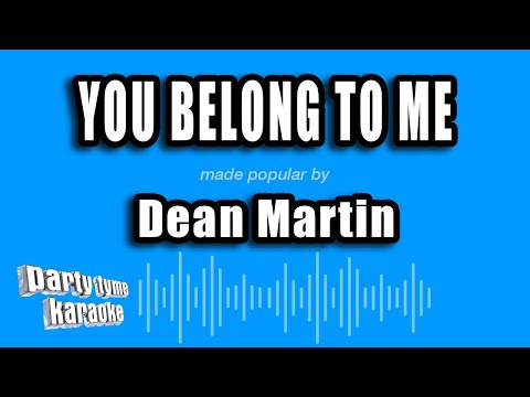 Dean Martin - You Belong to Me