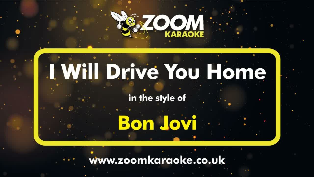 Bon Jovi - I Will Drive You Home