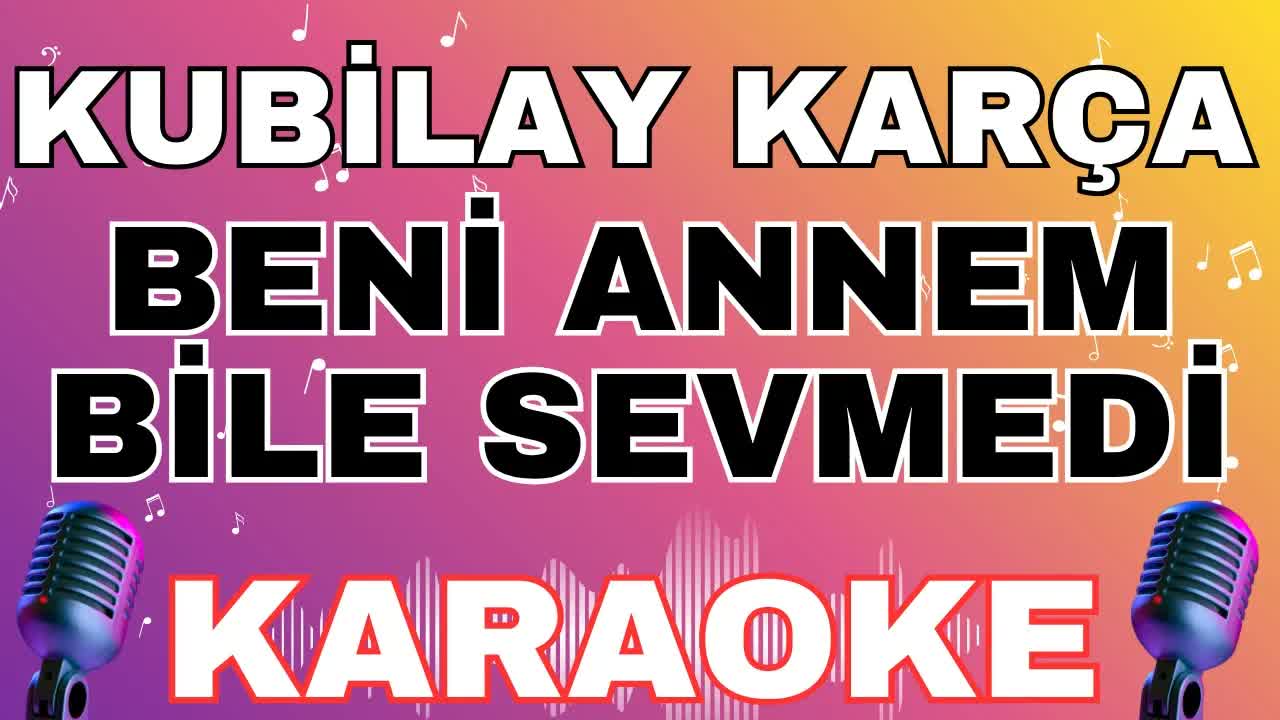 Kubilay Karça - Beni Annem Bile Sevmedi
