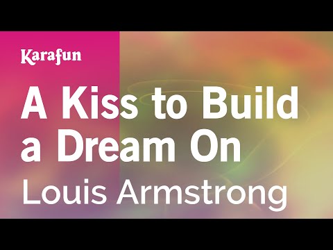 Louis Armstrong - A Kiss to Build a Dream On