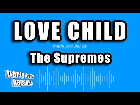 The Supremes - Love Child