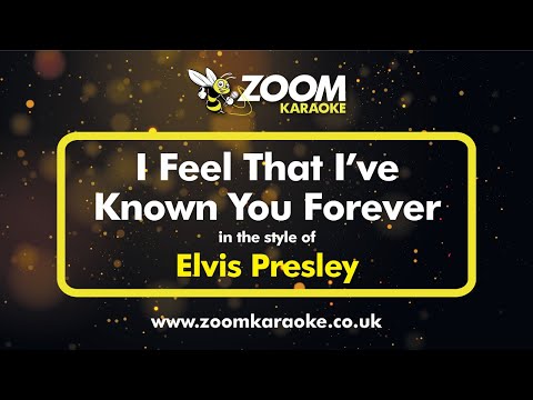 Elvis Presley - I Feel That I've Known You Forever