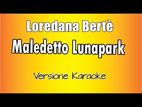 Loredana Bertè - Maledetto Luna-park