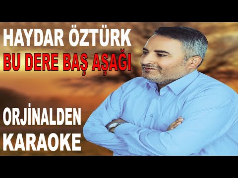 HAYDAR ÖZTÜRK BU DERE BAŞ AŞAĞI