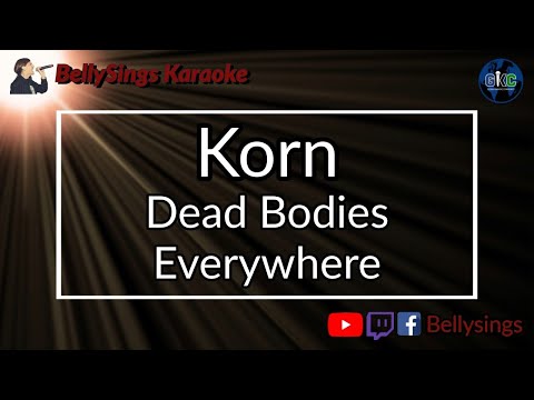 Korn - Dead Bodies Everywhere ((Karaoke)
