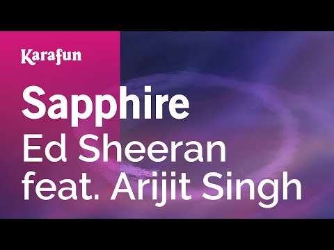 Ed Sheeran feat.  Arijit Singh - Sapphire