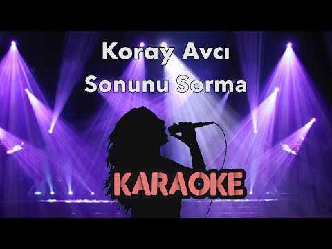 Koray Avcı - Sonunu Sorma